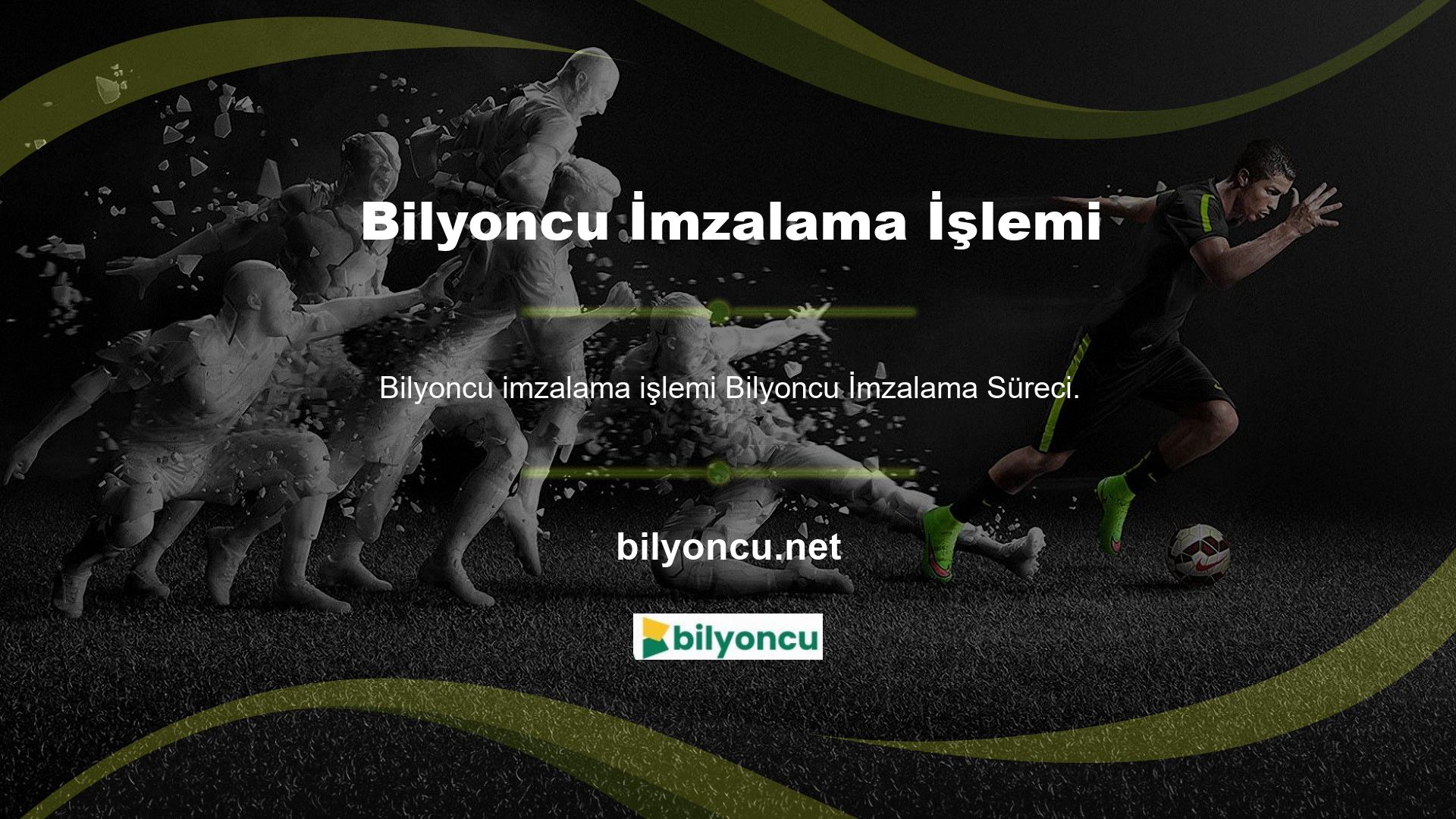 Bilyoncu İmzalama Süreci Bilyoncu giriş süreci güvenilir bir bahis sitesi, lisanslı bir bahis sitesidir
